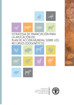 Estrategia de financiaci&oacute;n para la aplicaci&oacute;n del plan de acci&oacute;n mundial sobre los recursos zoogen&eacute;ticos